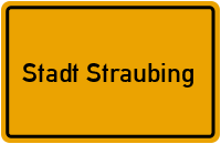 Ortsschild  Stadt Straubing